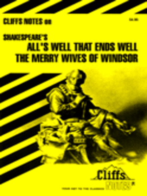 cover image of CliffsNotes on Shakespeare's All's Well That Ends Well & The Merry Wives of Windsor